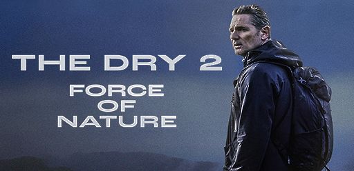 Neuheiten The Dry 2: Force of Nature freenet Video