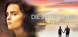Die Zeitreisende: Für Immer Dein