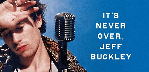 It's Never Over, Jeff Buckley