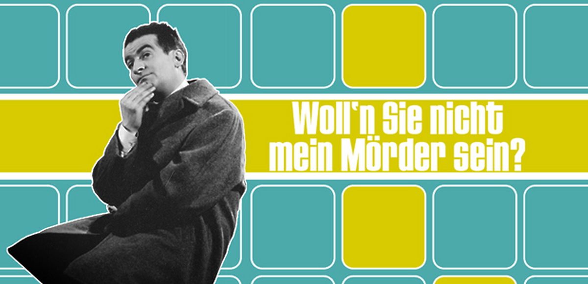 Woll N Sie Nicht Mein Mörder Sein Woll’n Sie nicht mein Mörder sein? | maxdome