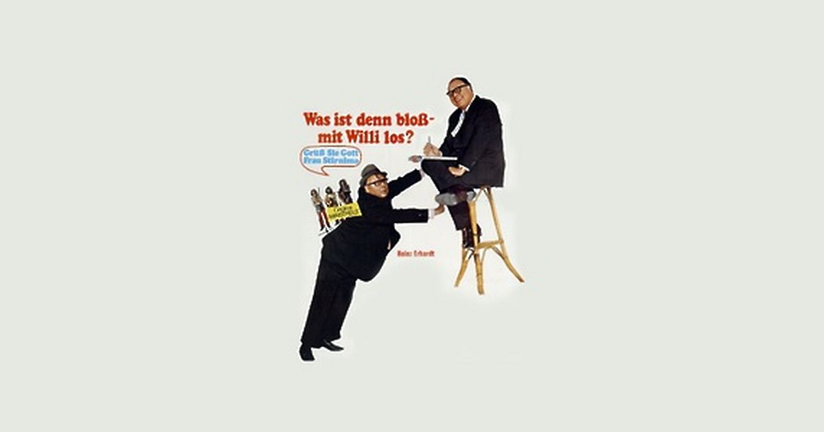 was ist denn bloß mit willi los