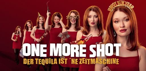 One More Shot - Der Tequila ist 'ne Zeitmaschine