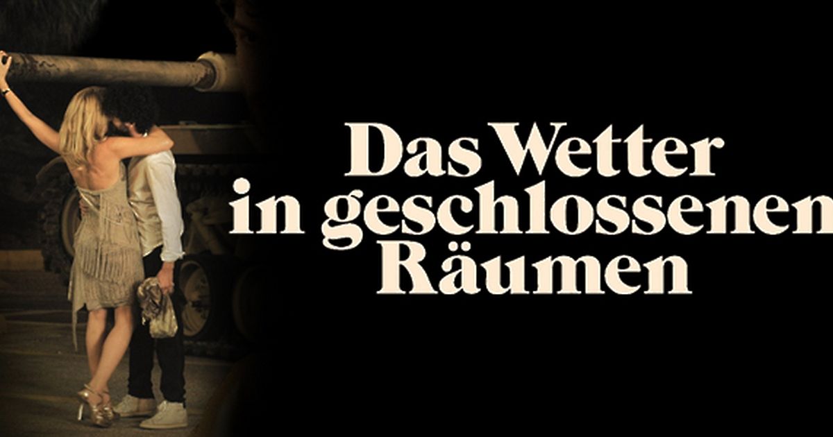 Das Wetter in geschlossenen Räumen videociety Das Wetter in geschlossenen Räumen videociety