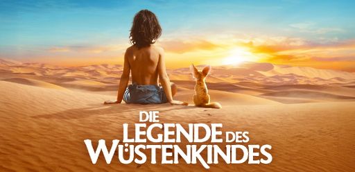 Die Legende des Wüstenkindes