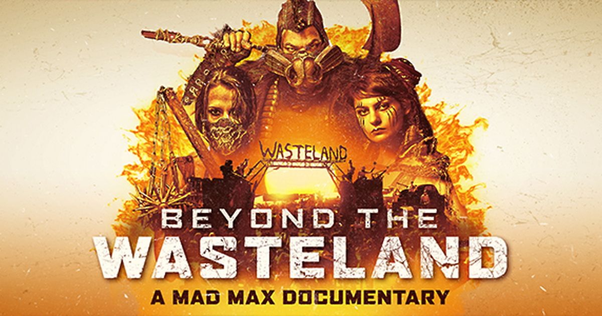 Beyond the Wasteland A Mad Max Documentary maxdome