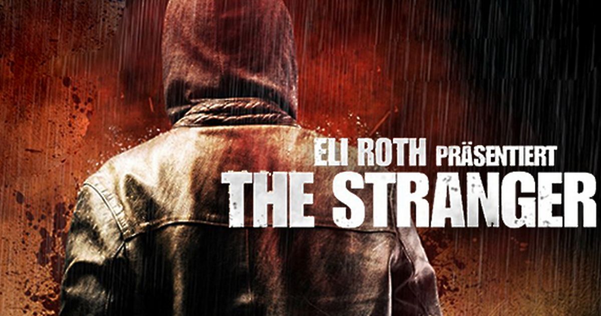 eli roth präsentiert the stranger maxdome