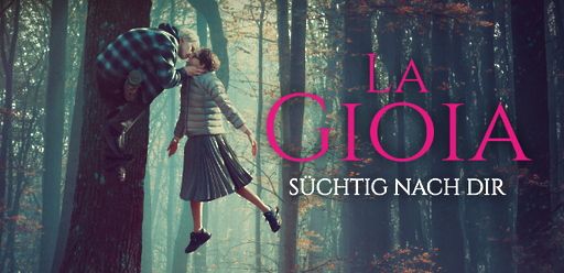 La Gioia: Süchtig nach Dir