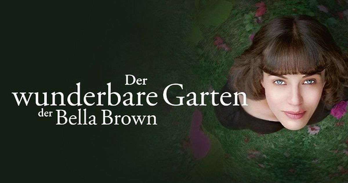 Der wunderbare Garten der Bella Brown maxdome