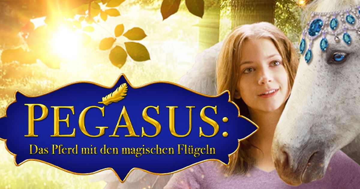 Pegasus Das Pferd Mit Den Magischen Flügeln Pegasus - Das Pferd mit den magischen Flügeln | maxdome