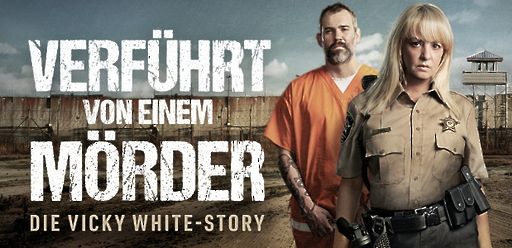 Verführt von einem Mörder: Die Vicky White Story