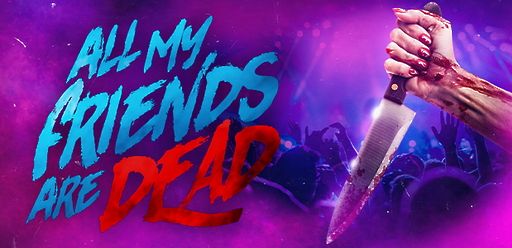 Neuheiten All My Friends Are Dead freenet Video