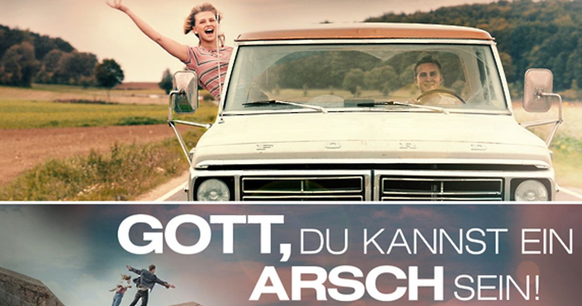 Gott Du Kannst Ein Film Drehort Gott, du kannst ein Arsch sein | maxdome