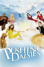 Pushing Daisies