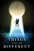 Things Will Be Different