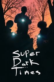 Super Dark Times